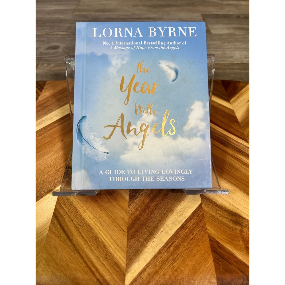 Lorna Byrne The Year With Angels: A Guide to Living Lovingly Through the Seasons